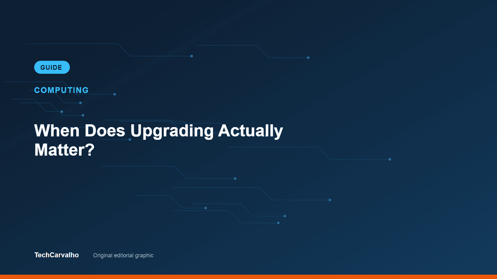 TechCarvalho editorial graphic for "When Does Upgrading Actually Matter?" — Computing guide