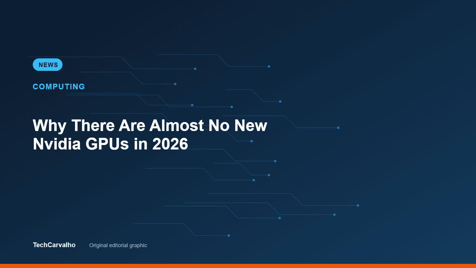 TechCarvalho editorial graphic for "Why There Are Almost No New Nvidia GPUs in 2026" — Computing news